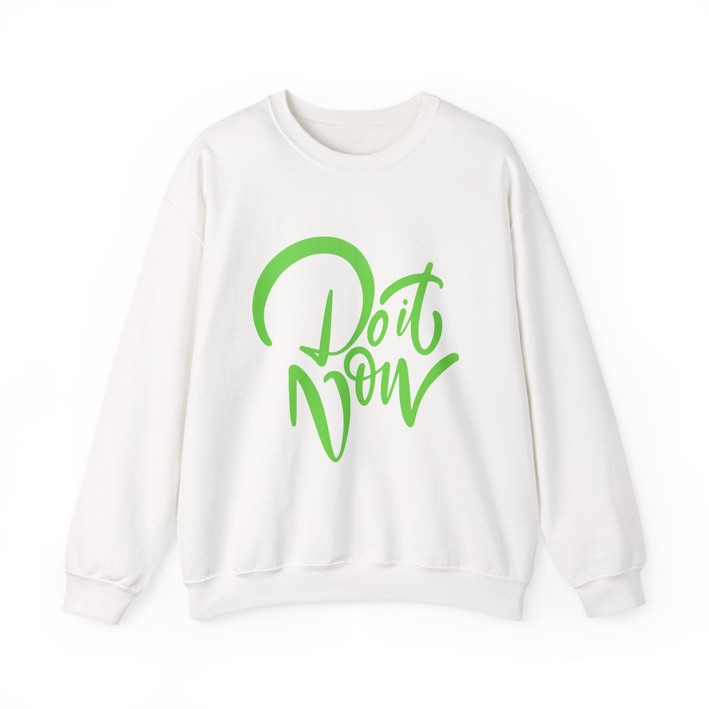 Do It Now – Unisex Motivational Crewneck Sweatshirt