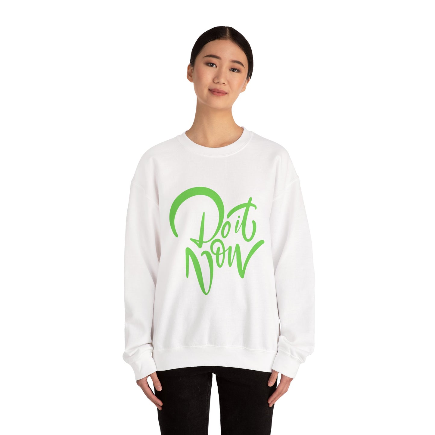 Do It Now – Unisex Motivational Crewneck Sweatshirt