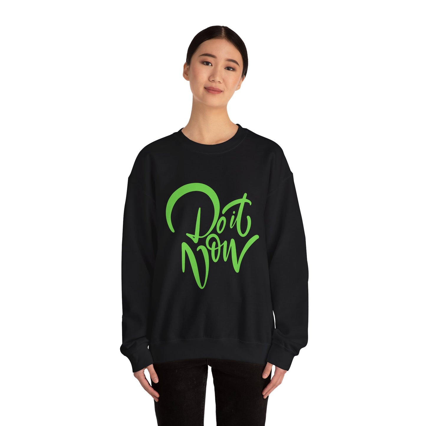 Do It Now – Unisex Motivational Crewneck Sweatshirt