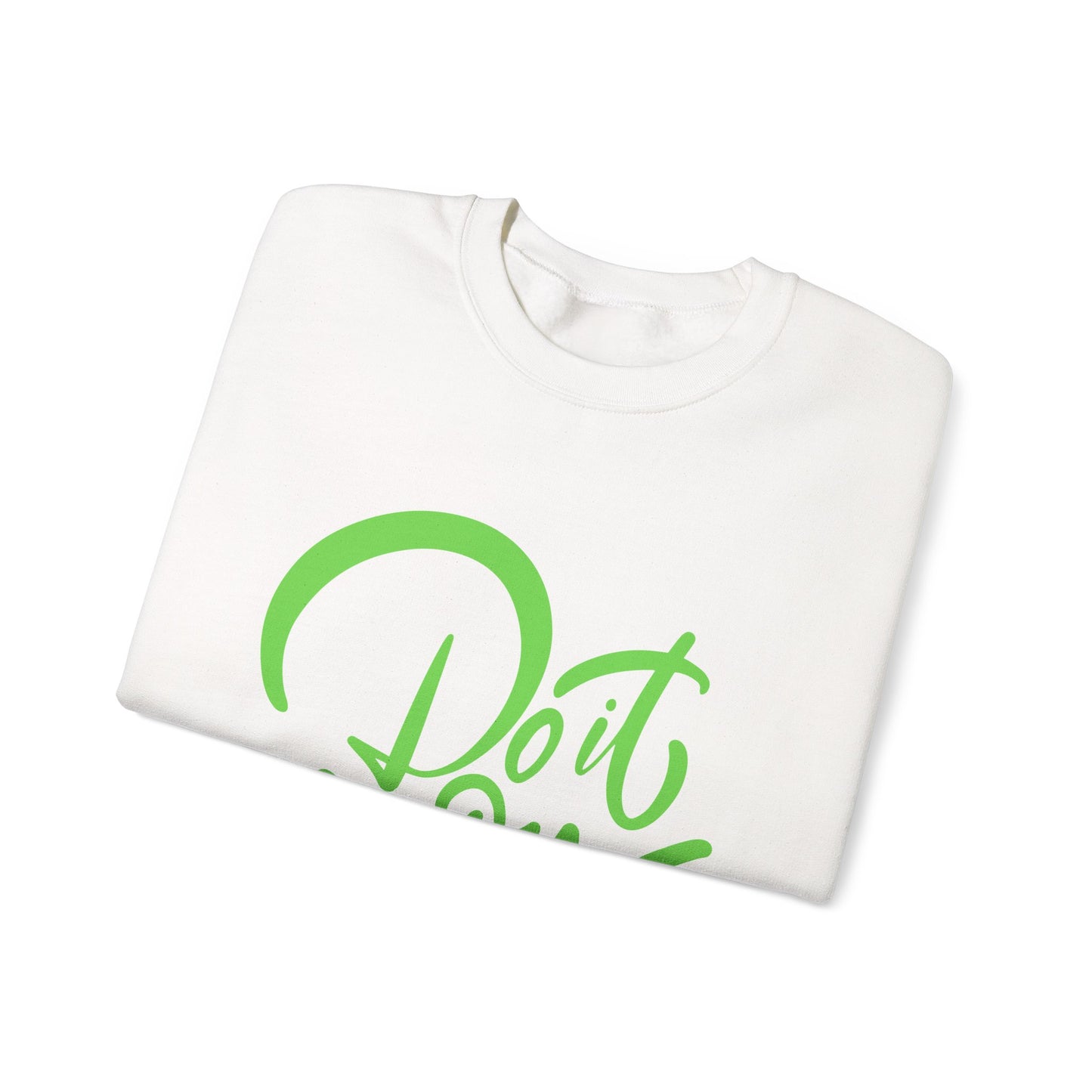 Do It Now – Unisex Motivational Crewneck Sweatshirt