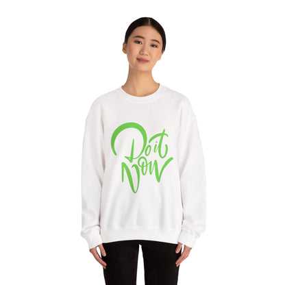 Do It Now – Unisex Motivational Crewneck Sweatshirt