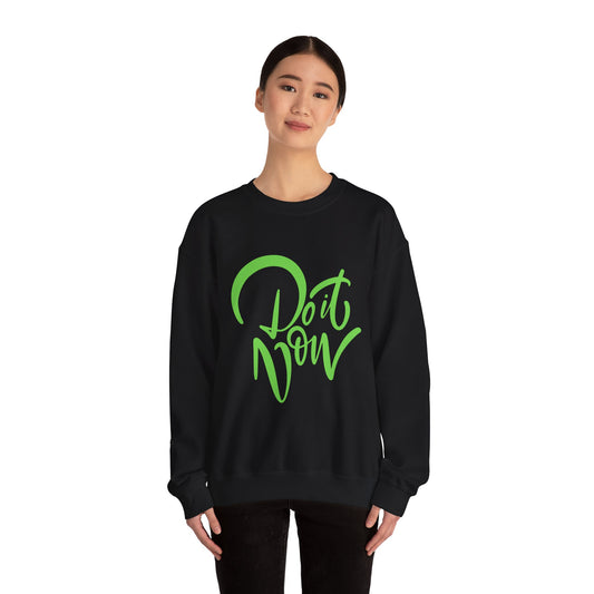 Do It Now – Unisex Motivational Crewneck Sweatshirt